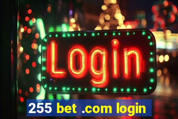 255 bet .com login